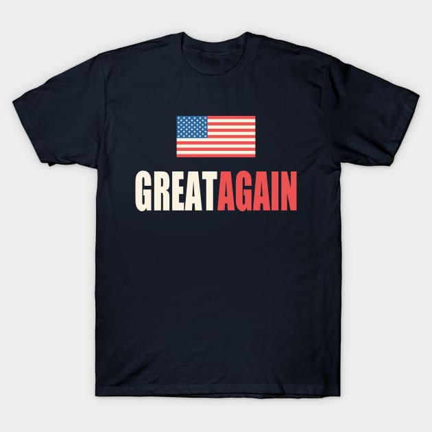 Great Again T-Shirt by Etopix